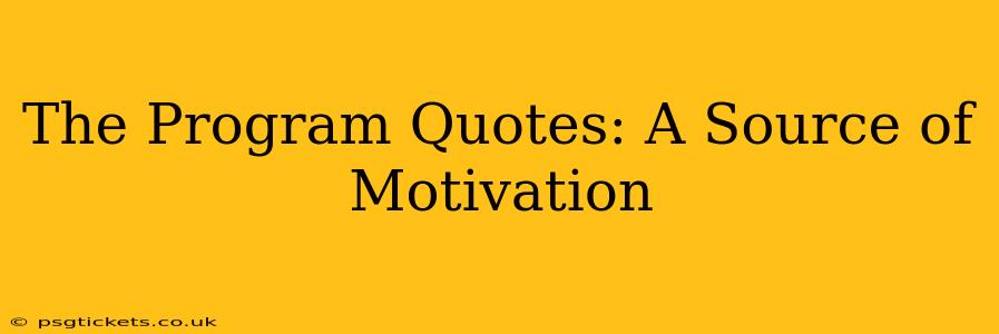 The Program Quotes: A Source of Motivation
