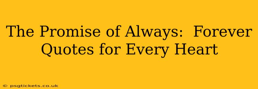 The Promise of Always:  Forever Quotes for Every Heart