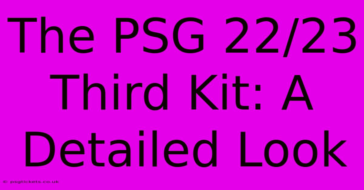 The PSG 22/23 Third Kit: A Detailed Look