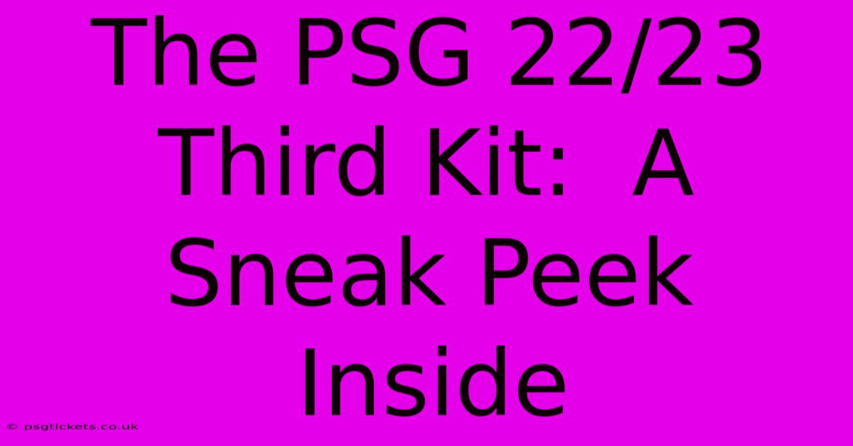 The PSG 22/23 Third Kit:  A Sneak Peek Inside