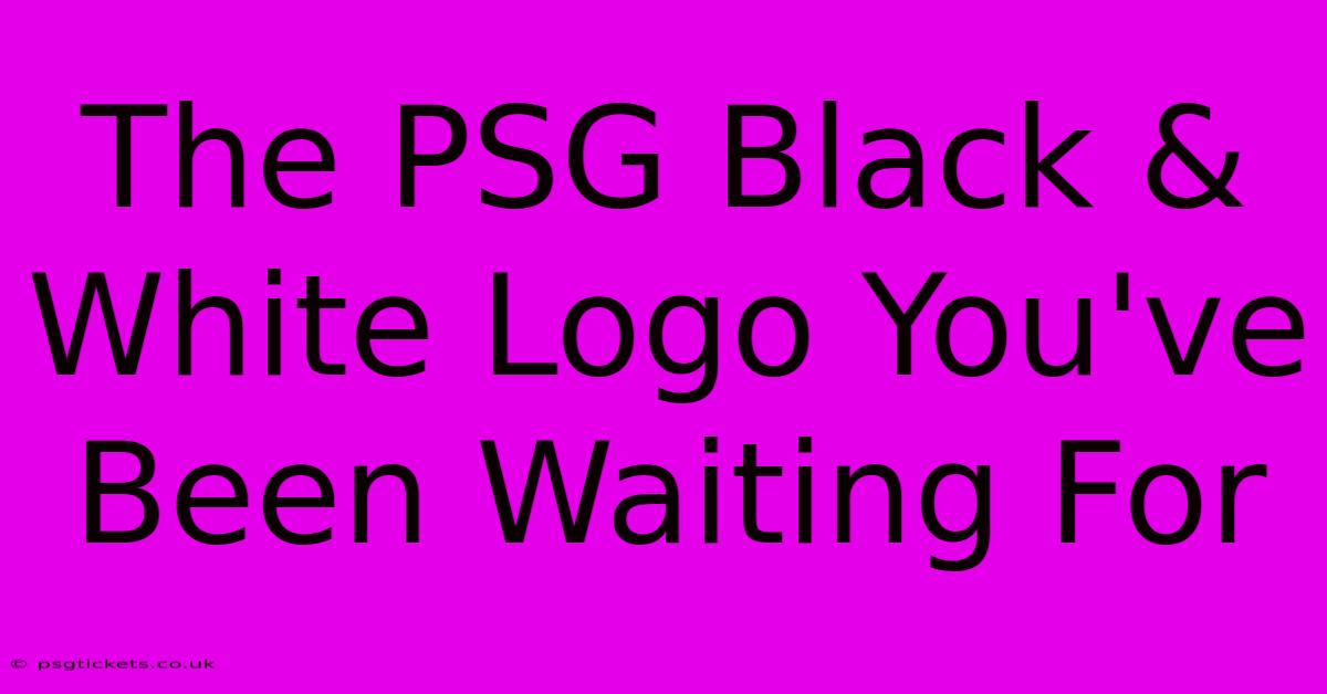 The PSG Black & White Logo You've Been Waiting For