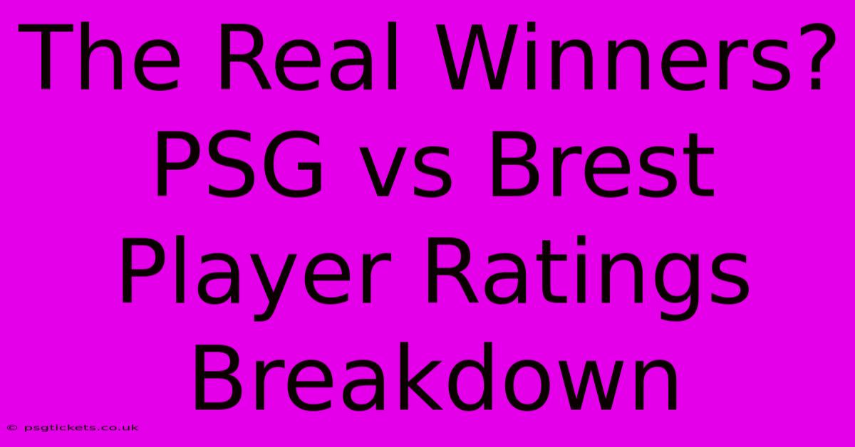 The Real Winners? PSG Vs Brest Player Ratings Breakdown