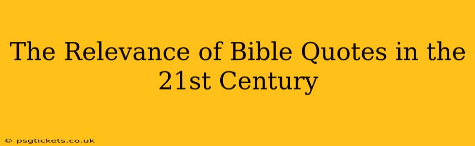 The Relevance of Bible Quotes in the 21st Century
