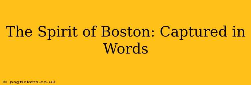 The Spirit of Boston: Captured in Words