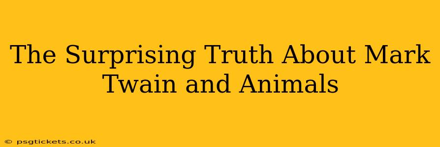 The Surprising Truth About Mark Twain and Animals