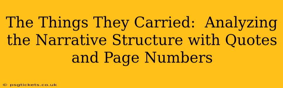 The Things They Carried:  Analyzing the Narrative Structure with Quotes and Page Numbers