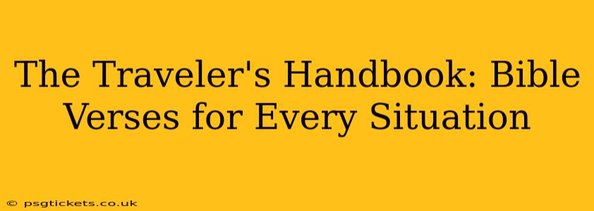The Traveler's Handbook: Bible Verses for Every Situation
