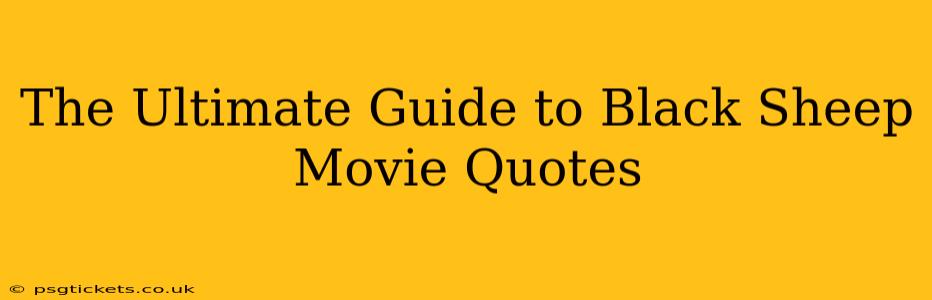 The Ultimate Guide to Black Sheep Movie Quotes