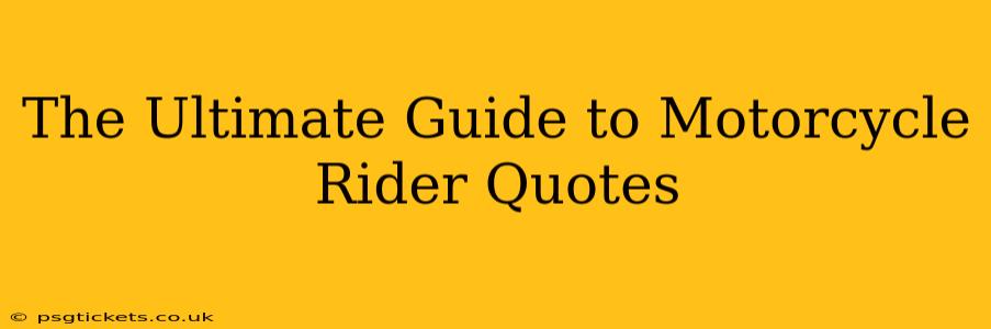 The Ultimate Guide to Motorcycle Rider Quotes