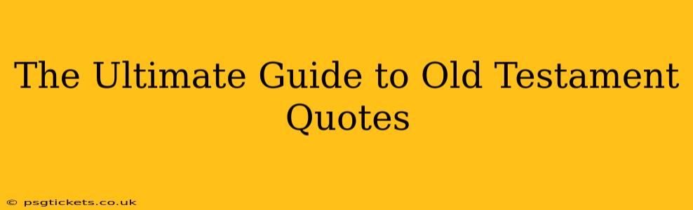 The Ultimate Guide to Old Testament Quotes
