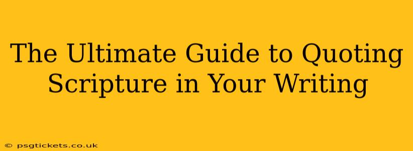 The Ultimate Guide to Quoting Scripture in Your Writing