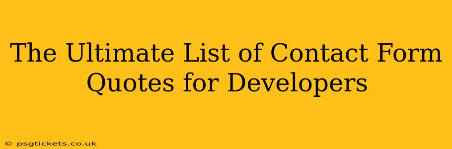 The Ultimate List of Contact Form Quotes for Developers