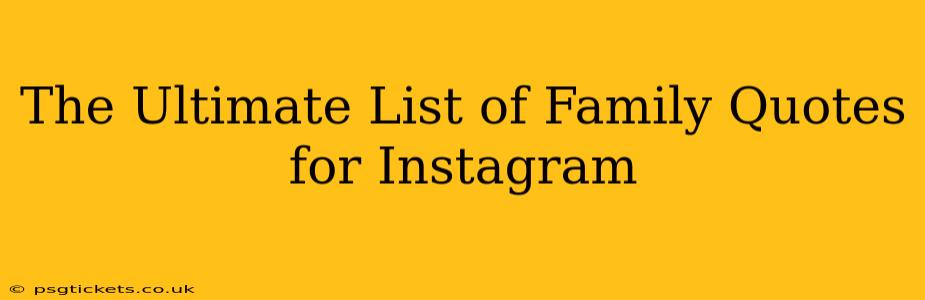 The Ultimate List of Family Quotes for Instagram