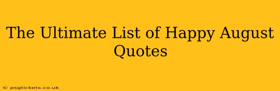 The Ultimate List of Happy August Quotes