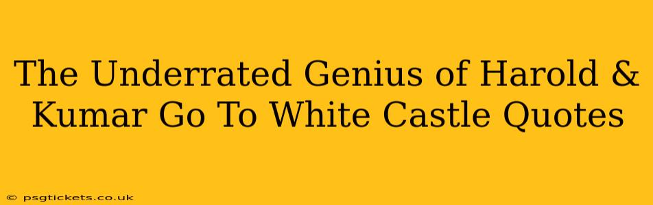 The Underrated Genius of Harold & Kumar Go To White Castle Quotes