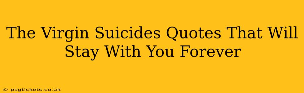 The Virgin Suicides Quotes That Will Stay With You Forever