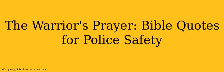 The Warrior's Prayer: Bible Quotes for Police Safety