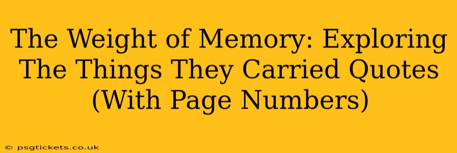 The Weight of Memory: Exploring The Things They Carried Quotes (With Page Numbers)