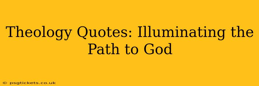 Theology Quotes: Illuminating the Path to God