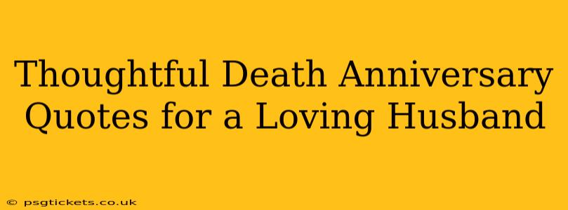 Thoughtful Death Anniversary Quotes for a Loving Husband