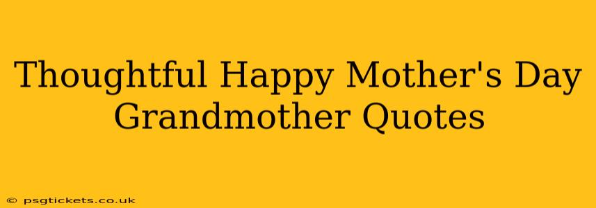 Thoughtful Happy Mother's Day Grandmother Quotes