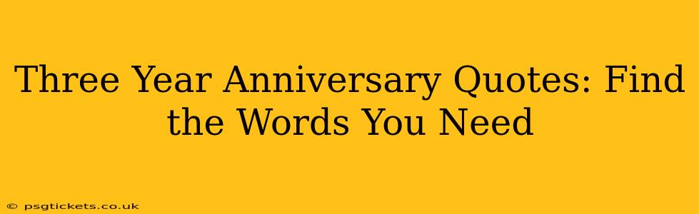 Three Year Anniversary Quotes: Find the Words You Need