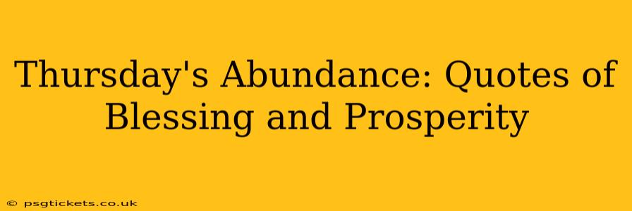 Thursday's Abundance: Quotes of Blessing and Prosperity