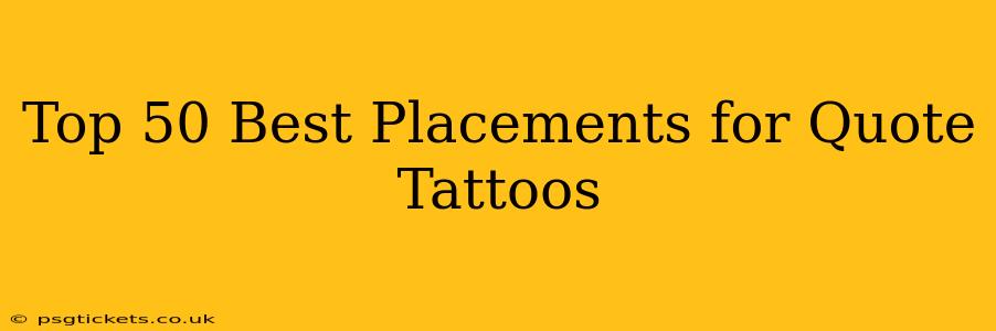 Top 50 Best Placements for Quote Tattoos