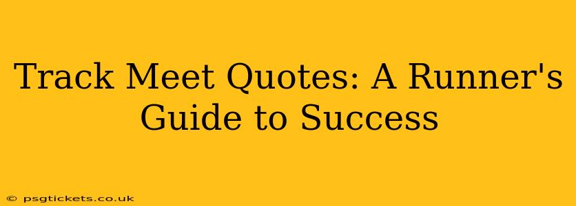 Track Meet Quotes: A Runner's Guide to Success