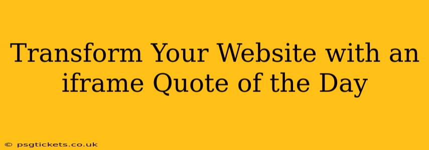 Transform Your Website with an iframe Quote of the Day