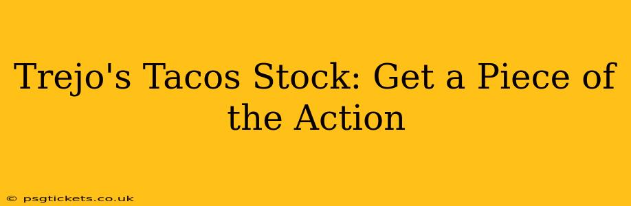 Trejo's Tacos Stock: Get a Piece of the Action