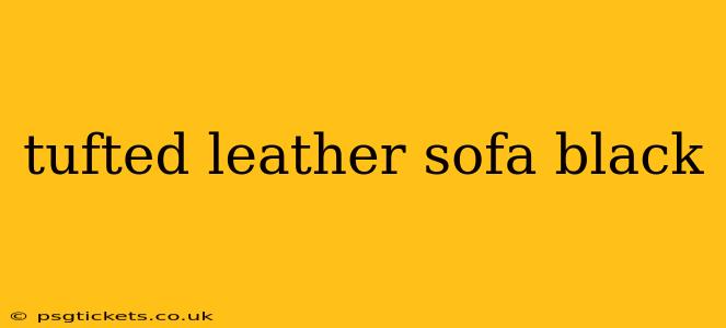 tufted leather sofa black