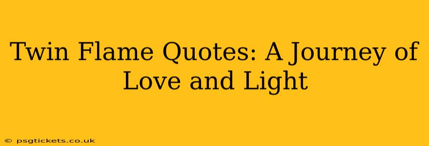 Twin Flame Quotes: A Journey of Love and Light