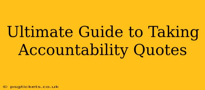 Ultimate Guide to Taking Accountability Quotes
