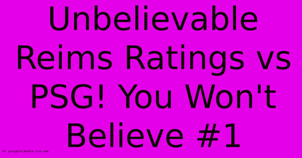 Unbelievable Reims Ratings Vs PSG! You Won't Believe #1