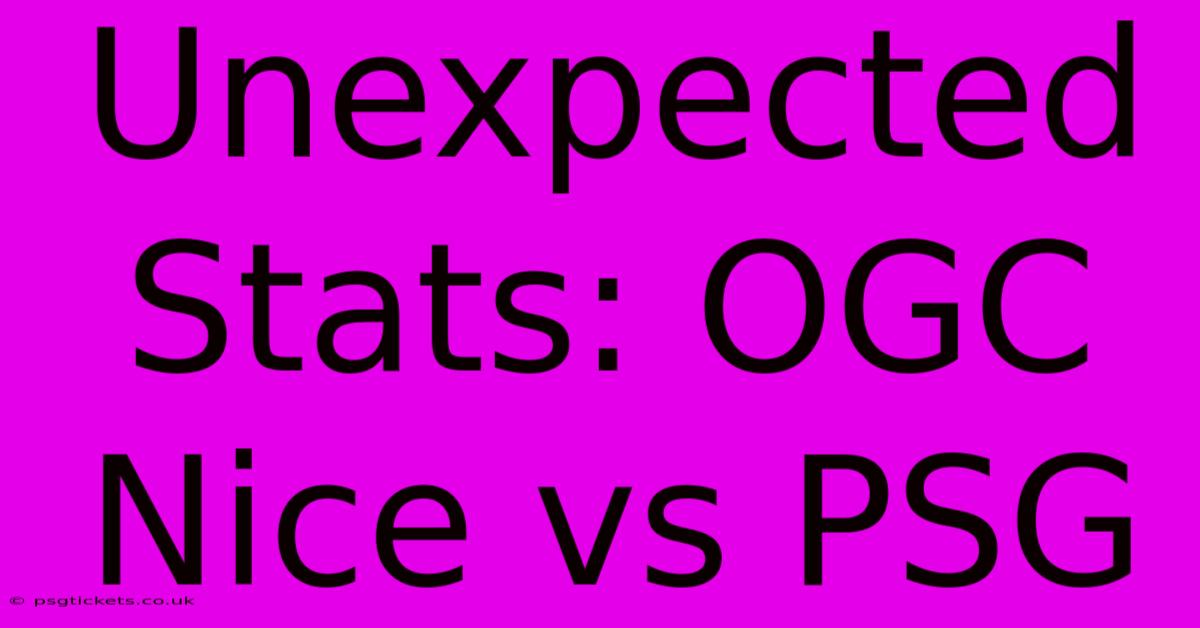 Unexpected Stats: OGC Nice Vs PSG