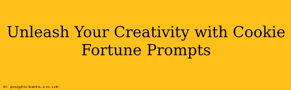 Unleash Your Creativity with Cookie Fortune Prompts