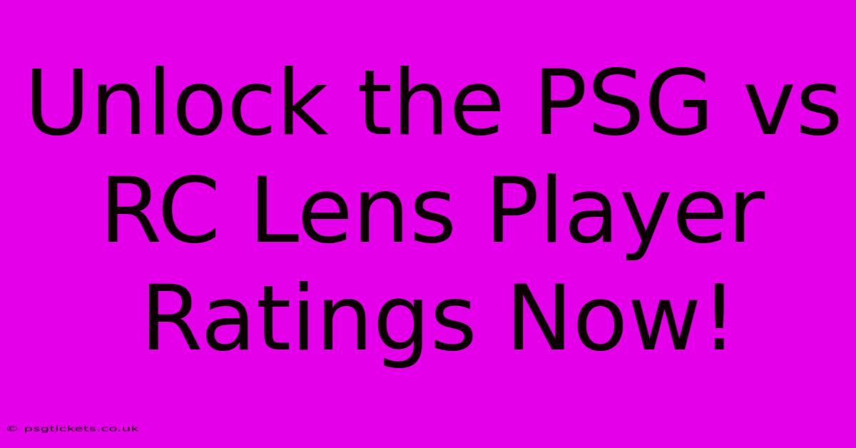 Unlock The PSG Vs RC Lens Player Ratings Now!