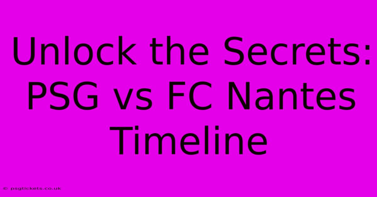 Unlock The Secrets: PSG Vs FC Nantes Timeline