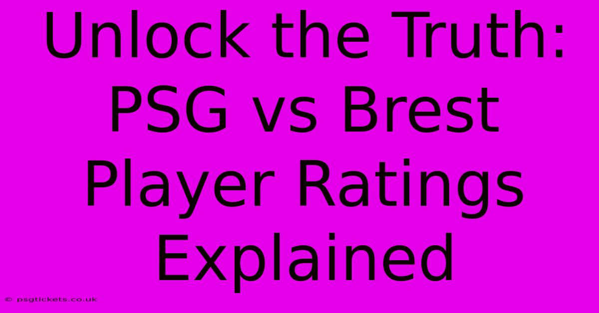 Unlock The Truth: PSG Vs Brest Player Ratings Explained