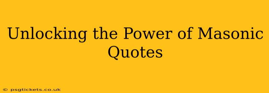 Unlocking the Power of Masonic Quotes