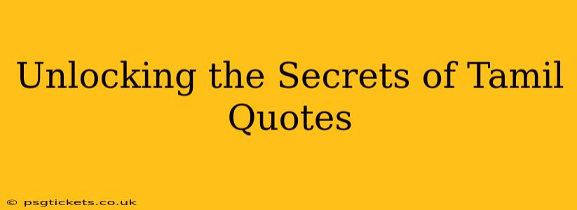 Unlocking the Secrets of Tamil Quotes