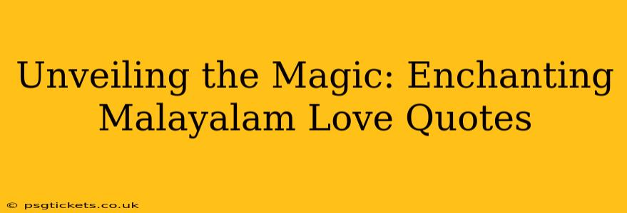 Unveiling the Magic: Enchanting Malayalam Love Quotes