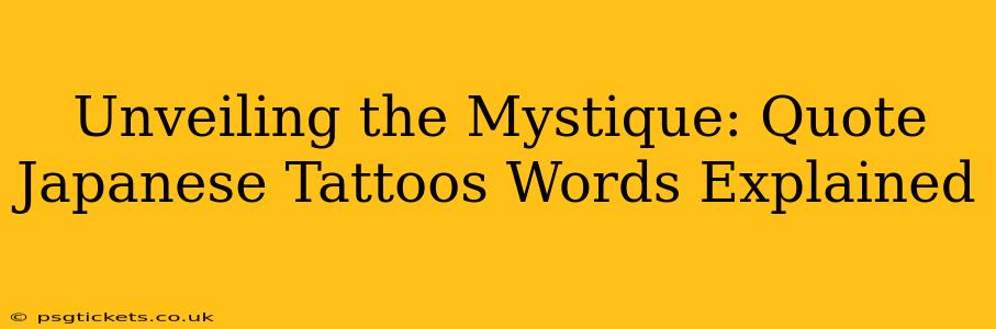 Unveiling the Mystique: Quote Japanese Tattoos Words Explained