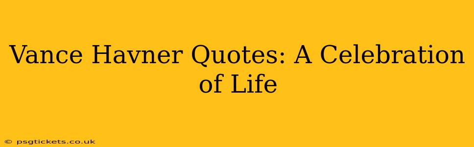 Vance Havner Quotes: A Celebration of Life