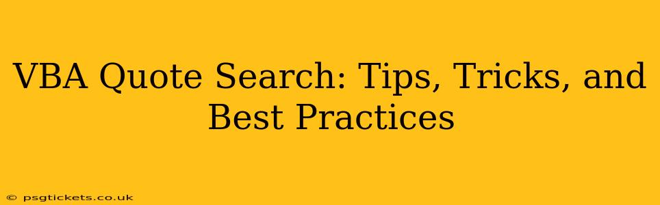 VBA Quote Search: Tips, Tricks, and Best Practices