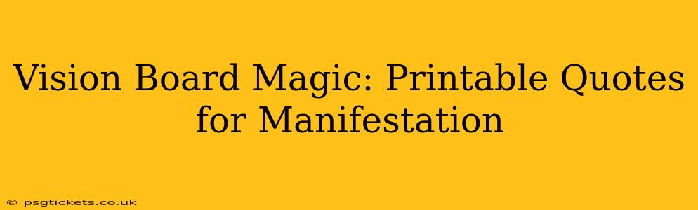 Vision Board Magic: Printable Quotes for Manifestation