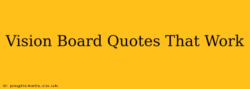 Vision Board Quotes That Work