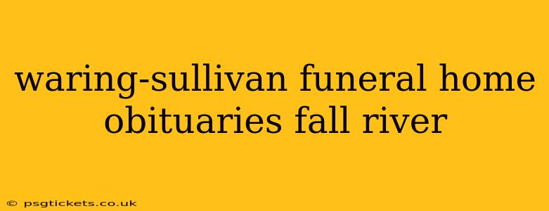 waring-sullivan funeral home obituaries fall river