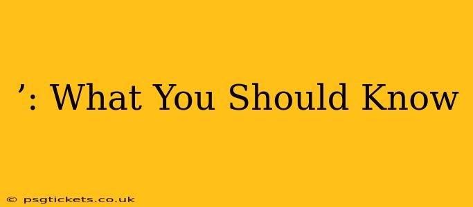 ’: What You Should Know
